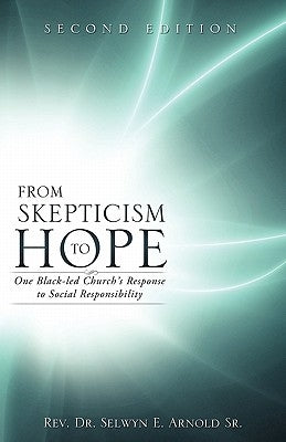 From Skepticism to Hope by Arnold, Selwyn E., Sr.