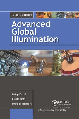 Advanced Global Illumination by Bala, Kavita