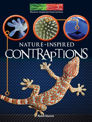 Nature Inspired Contraptions by Koontz, Robin Michal