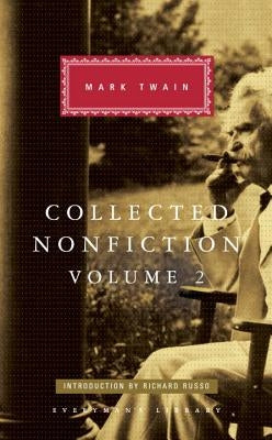 Collected Nonfiction of Mark Twain, Volume 2: Selections from the Memoirs and Travel Writings; Introduction by Richard Russo by Twain, Mark