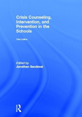 Crisis Counseling, Intervention and Prevention in the Schools by Sandoval, Jonathan