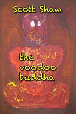 The Voodoo Buddha by Shaw, Scott
