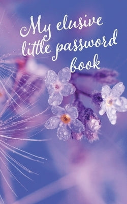 My elusive little password book by Ainslie, Vivienne