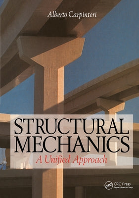 Structural Mechanics: A Unified Approach by Carpinteri, Alberto