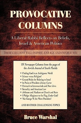 Provocative Columns: A Liberal Rabbi Reflects on Beliefs, Israel & American Politics by Warshal, Bruce