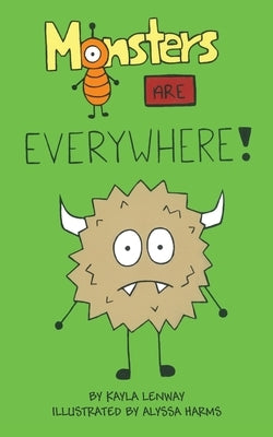 Monsters Are Everywhere by Lenway, Kayla