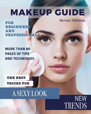 MakeUp Guide: For Beginners and Professionals by Lysenko, Yuri