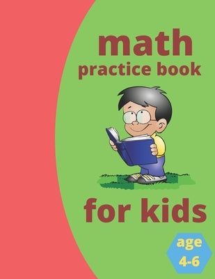math practice book for kids age 4-6: Number Tracing Practice Workbook for Kids Ages 4-6, and Math and Counting Activity Workbook for Preschoolers and by Fun Math, Hassan