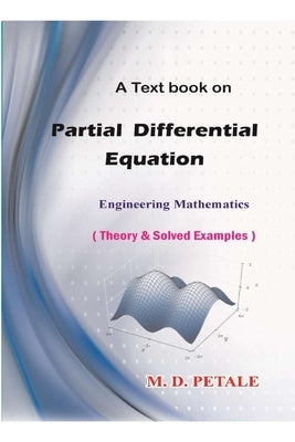 Partial Differential Equation: Engineering Mathematics by Petale, M. D.