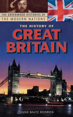 The History of Great Britain by Rodrick, Anne B.