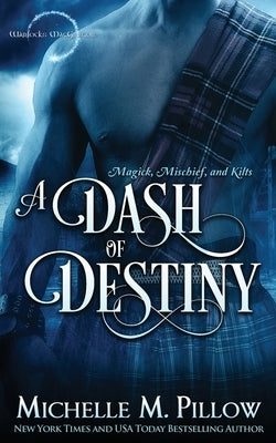 A Dash of Destiny by Pillow, Michelle M.