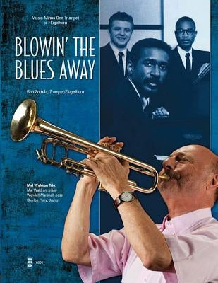 Blowin' the Blues Away [With CD (Audio)] by Zottola, Bob