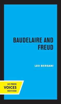 Baudelaire and Freud by Bersani, Leo