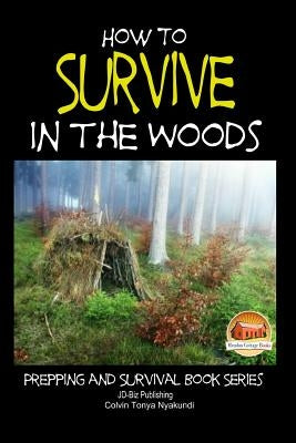 How to Survive in the Woods by Davidson, John
