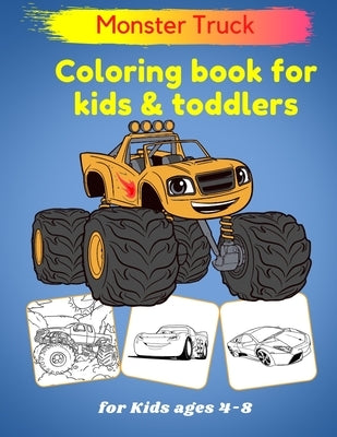 Monster Truck Coloring Book for kids toddlers - For Kids ages 4-8: Cars Activity Book for toddlers coloring books for kids ages 4-8 and 6-12, Cool Car by Publishing, Activity Books