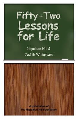 Fifty-Two Lessons for Life by Hill, Napoleon