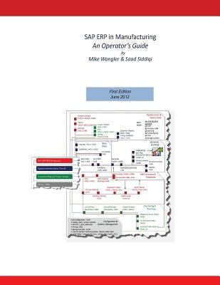 SAP ERP in Manufacturing - An Operator's Guide by Siddiqi, Saad