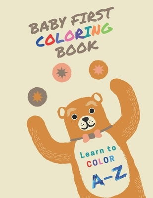Baby First Coloring Book: Learn to Color. A-Z (Kids Coloring Book) by Solutions, Maples Book