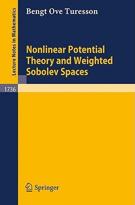 Nonlinear Potential Theory and Weighted Sobolev Spaces by Turesson, Bengt O.