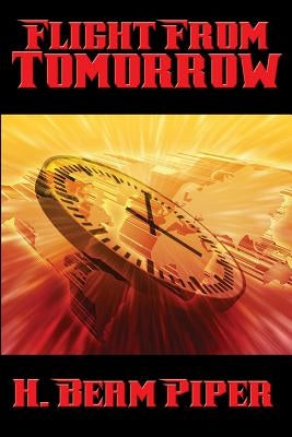 Flight From Tomorrow by Piper, H. Beam