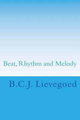 Beat, Rhythm and Melody: The Therapeutic Use of Musical Elements by Lefevre, Edeline