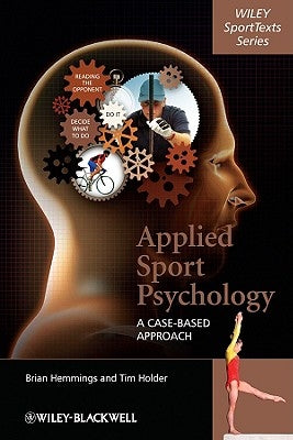 Applied Sport Psychology: A Case-Based Approach by Hemmings, Brian