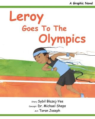 Leroy goes to the Olympics: A Graphic Novel by Sheps, Michael