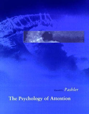 The Psychology of Attention by Pashler, Harold