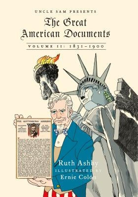 The Great American Documents: Volume II: 1831-1900 by Ashby, Ruth