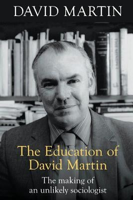 The Education of David Martin by Martin, David