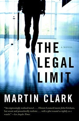 The Legal Limit by Clark, Martin