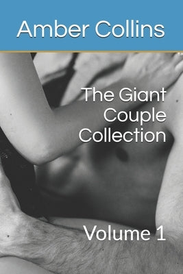 The Giant Couple Collection: Volume 1 by Collins, Amber