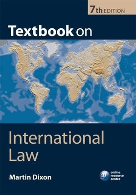 Textbook on International Law by Dixon, Martin