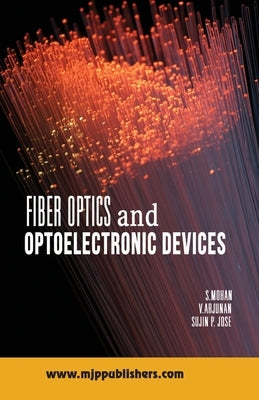 Fiber Optics by Arjunan, V.