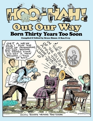 Hoo-Hah! Out Our Way - Born Thirty Years Too Soon by Evry, Ron