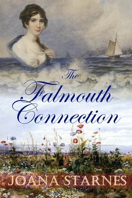 The Falmouth Connection: A Pride and Prejudice Variation by Starnes, Joana