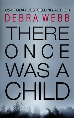There Once Was A Child by Webb, Debra