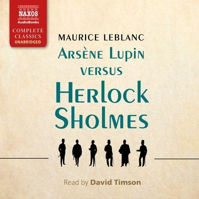 Arsène Lupin Versus Herlock Sholmes by LeBlanc, Maurice