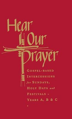 Hear Our Prayer: Gospel-Based Intercessions for Sundays and Holy Days by Chapman, Raymond