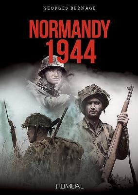 Normandy 1944 by Bernage, Georges