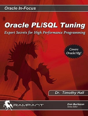 Oracle Pl/SQL Tuning: Expert Secrets for High Performance Programming by Hall, Timothy S.