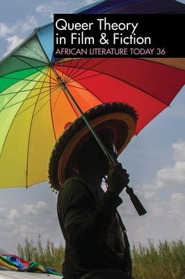 Alt 36: Queer Theory in Film & Fiction: African Literature Today by Emenyonu, Ernest N.