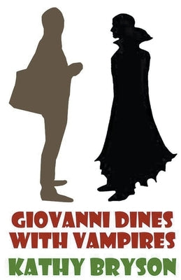 Giovanni Dines With Vampires by Bryson, Kathy