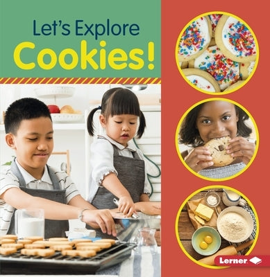 Let's Explore Cookies! by Colella, Jill