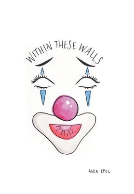 Within These Walls by Epul, Ania