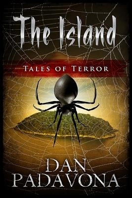 The Island: Tales of Terror by Padavona, Dan