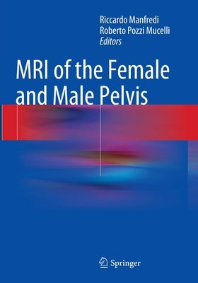 MRI of the Female and Male Pelvis by Manfredi, Riccardo
