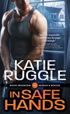 In Safe Hands by Ruggle, Katie