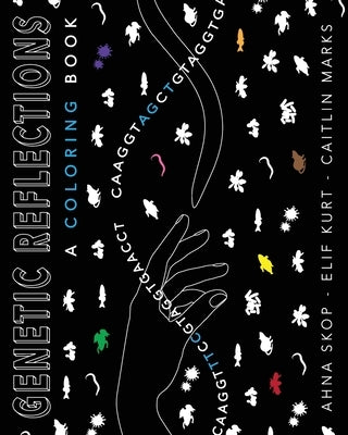 Genetic Reflections: A coloring book by Kurt, Elif