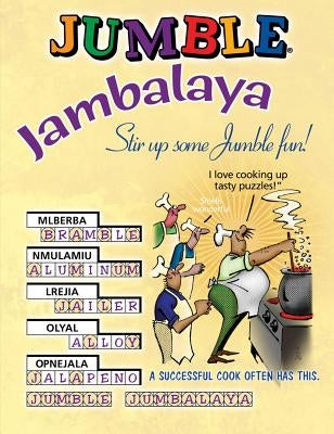 Jumble Jambalaya: Stir Up Some Jumble Fun! by Tribune Media Services
